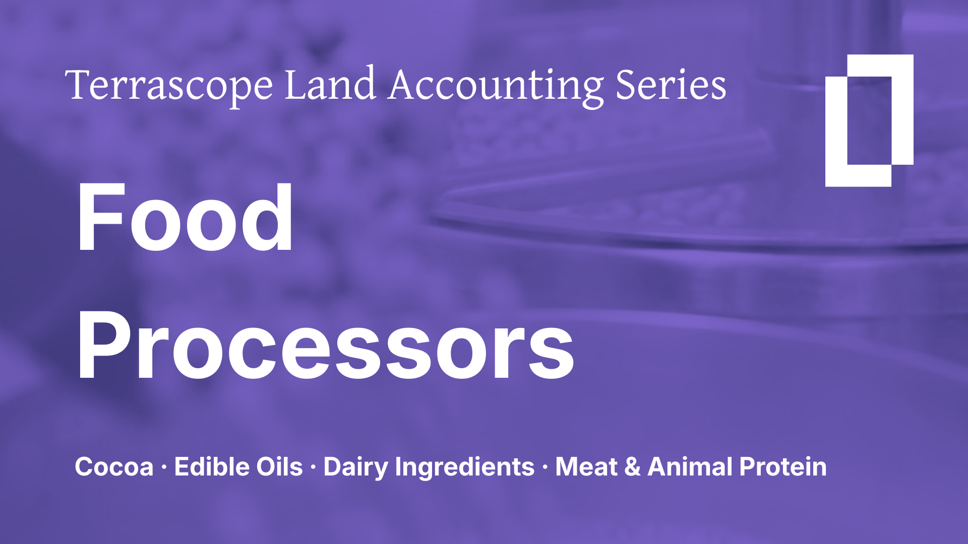 New Rulebook for Land Emissions: What a Food Processor Needs to Know
