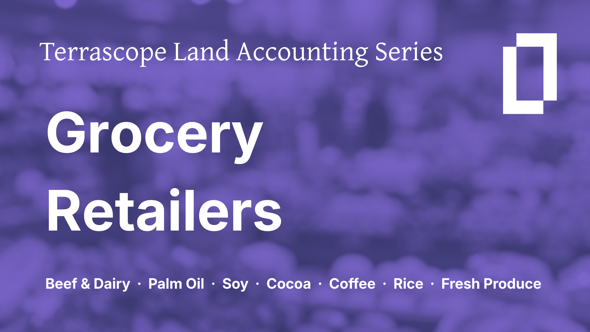 New Rulebook for Land Emissions: What a Grocery Retailer Needs to Know