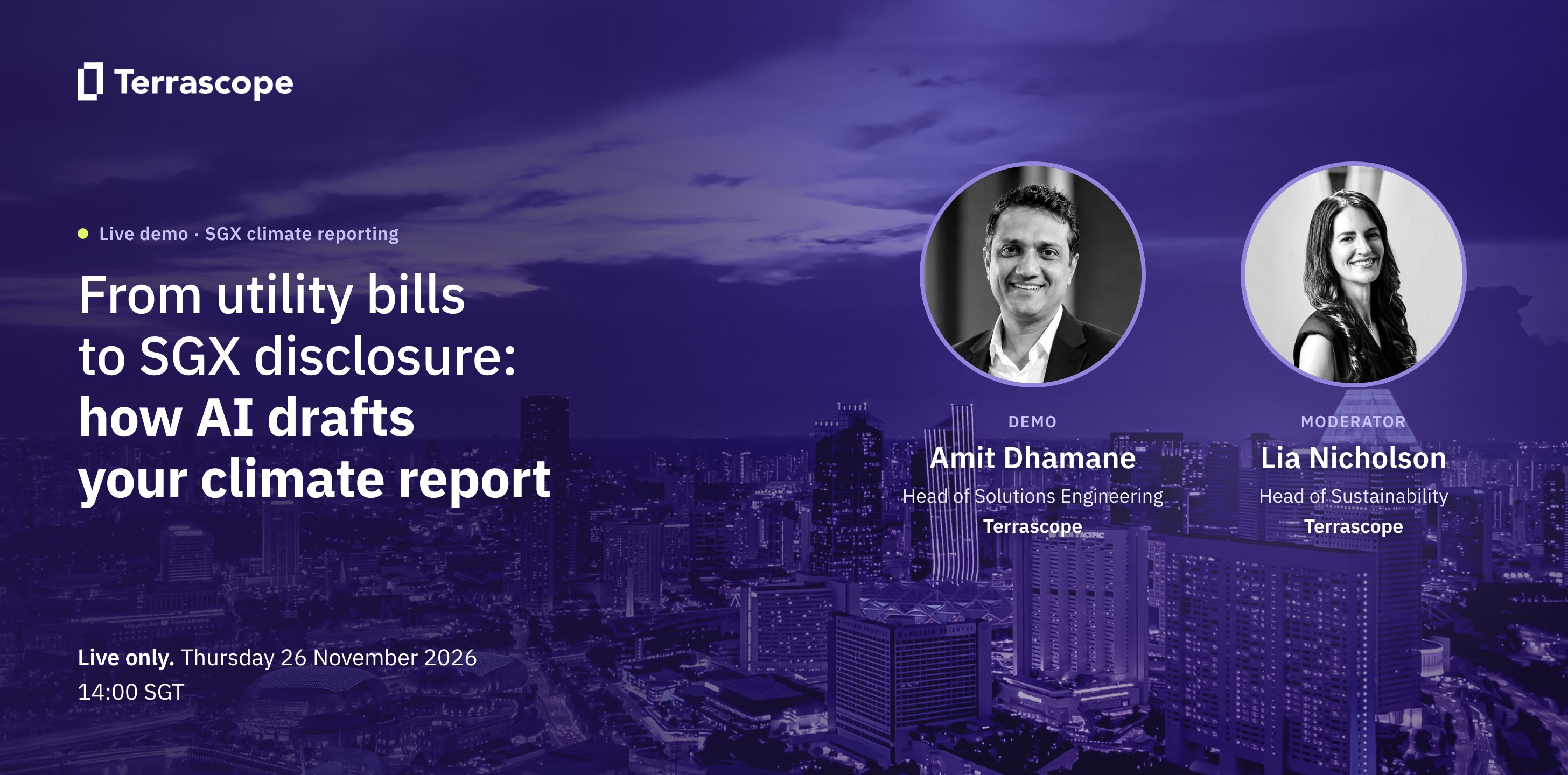 Webinar banner: “From utility bills to SGX disclosure: how AI drafts your climate report.” Live only, Thursday 26 November 2026, 14:00 SGT. Speakers Amit Dhamane, Head of Solutions Engineering, and Lia Nicholson, Head of Sustainability, Terrascope. Background: Singapore skyline at dusk.